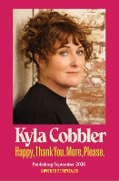 Happy, Thank You. More, Please.