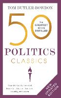 50 Politics Classics: Your shortcut to the most important ideas on freedom, equality, and power (Paperback)