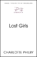 Lost Girls: A Farrow & Chang Thriller - Farrow & Chang Thrillers (Hardback)