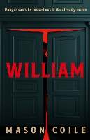 William: ‘Its chilling final twist will have you turning directly back to the first page' Mail on Sunday (Paperback)