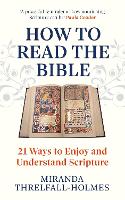 How to Read the Bible: 21 Ways to Enjoy and Understand Scripture (Paperback)