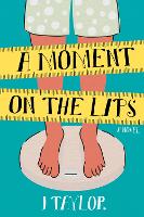 A Moment on the Lips: Five care assistants form their own diet club, the perfect laugh-out-loud read for 2021 (Paperback)