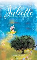 Juliette: A mother's story of hope in the face of adversity (Paperback)