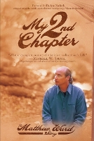 My 2nd Chapter: The Matthew Ward Story (Paperback)