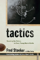 Tactics: Winning the Spiritual Battle for Purity: Winning the Spiritual Battle for Purity (Paperback)