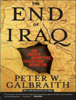 The End of Iraq: How American Incompetence Created a War Without End (CD-Audio)