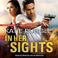 In Her Sights - Rocky Mountain Bounty Hunters 1 (CD-Audio)