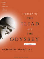 Homer's The Iliad and The Odyssey: A Biography - Books That Changed the World 9 (CD-Audio)