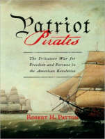 Patriot Pirates: The Privateer War for Freedom and Fortune in the American Revolution (CD-Audio)