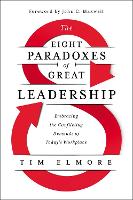 The Eight Paradoxes of Great Leadership: Embracing the Conflicting Demands of Today's Workplace (Hardback)