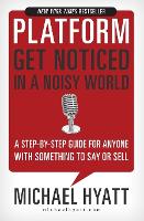 Platform: Get Noticed in a Noisy World (Paperback)