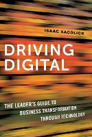 Driving Digital: The Leader's Guide to Business Transformation Through Technology (Paperback)