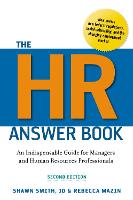 The HR Answer Book: An Indispensable Guide for Managers and Human Resources Professionals (Paperback)