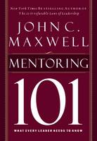 Mentoring 101: What Every Leader Needs to Know (Hardback)