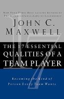 The 17 Essential Qualities of a Team Player: Becoming the Kind of Person Every Team Wants (Paperback)