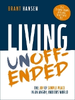 Living Unoffended: The Joy of Simple Peace in An Angry, Anxious World (Paperback)