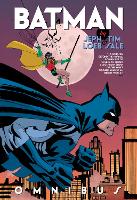 Batman by Jeph Loeb and Tim Sale Omnibus (Hardback)