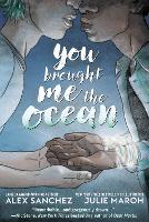 You Brought Me The Ocean: An Aqualad Graphic Novel (Paperback)