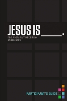 Jesus Is Participant's Guide: Find a New Way to Be Human (Paperback)