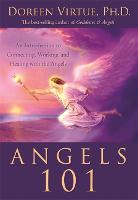 Angels 101: An Introduction to Connecting, Working, and Healing with the Angels (Paperback)