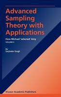 Advanced Sampling Theory with Applications: How Michael’ selected’ Amy Volume I (Hardback)