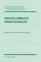 New Developments in Parsing Technology - Text, Speech and Language Technology 23 (Paperback)