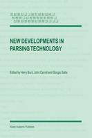 New Developments in Parsing Technology - Text, Speech and Language Technology (Hardback)