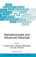 Nanostructured and Advanced Materials for Applications in Sensor, Optoelectronic and Photovoltaic Technology: Proceedings of the NATO Advanced Study Institute on Nanostructured and Advanced Materials for Applications in Sensors, Optoelectronic and Photovoltaic Technology Sozopol, Bulgaria, 6-17 September 2004 - NATO Science Series II: Mathematics, Physics and Chemistry 204 (Hardback)