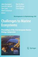 Challenges to Marine Ecosystems: Proceedings of the 41st European Marine Biology Symposium - Developments in Hydrobiology 202 (Hardback)