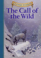 Classic Starts®: The Call of the Wild - Classic Starts® (Hardback)