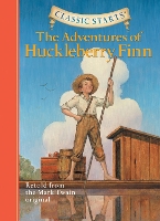 Classic Starts®: The Adventures of Huckleberry Finn (Hardback)