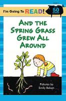 And the Spring Grass Grew All Around: Level 1 - I'm Going to Read Series (Paperback)