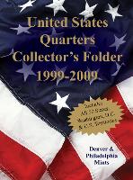 United States Quarters Collector's Folder 1999-2009: Denver & Philadelphia Mints (Board book)