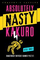 Absolutely Nasty® Kakuro Level Three (Spiral bound)