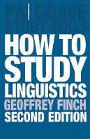 How to Study Linguistics: A Guide to Understanding Language - Macmillan Study Skills (Paperback)