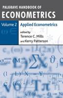 Palgrave Handbook of Econometrics: Volume 2: Applied Econometrics (Paperback)