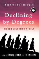 Declining by Degrees: Higher Education at Risk (Paperback)