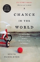 A Chance In the World: An Orphan Boy, a Mysterious Past, and How He Found a Place Called Home (Paperback)