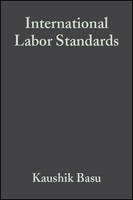 International Labor Standards: History, Theory, and Policy Options (Hardback)