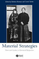 Material Strategies: Dress and Gender in Historial Perspective - Gender and History Special Issues (Paperback)