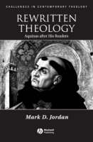 Rewritten Theology: Aquinas After His Readers - Challenges in Contemporary Theology (Hardback)