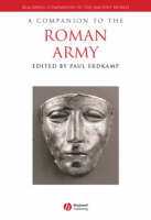 A Companion to the Roman Army - Blackwell Companions to the Ancient World (Hardback)