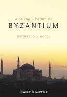 The Social History of Byzantium (Hardback)