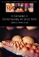 A Companion to Contemporary Art Since 1945 - Blackwell Companions to Art History (Paperback)