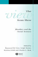 The View From Here: Bioethics and the Social Sciences - Sociology of Health and Illness Monographs (Paperback)