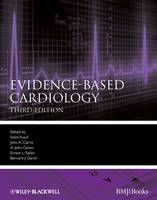 Evidence-Based Cardiology - Evidence-Based Medicine (Hardback)