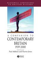 A Companion to Contemporary Britain 1939 - 2000 - Blackwell Companions to British History (Paperback)