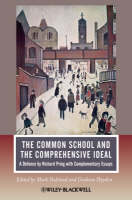 The Common School and the Comprehensive Ideal: A Defence by Richard Pring with Complementary Essays - Journal of Philosophy of Education (Paperback)