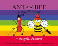 Ant and Bee and the Rainbow - Ant and Bee (Hardback)