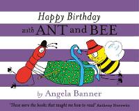 Happy Birthday with Ant and Bee - Ant and Bee (Hardback)